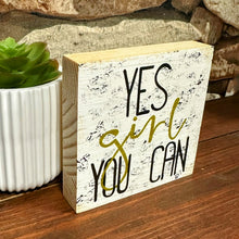 Lade das Bild in den Galerie-Viewer, Deko-Block „YES girl YOU CAN“ aus Kiefernholz, 10 cm