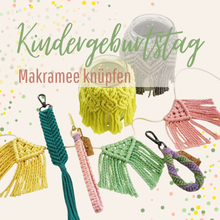 Lade das Bild in den Galerie-Viewer, Kindergeburtstag "Makramee knüpfen ab 10 Jahren"