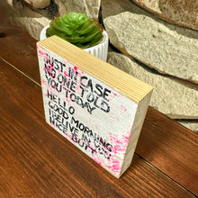 Lade das Bild in den Galerie-Viewer, Deko-Block „Just in case...“ aus Kiefernholz, 10 cm
